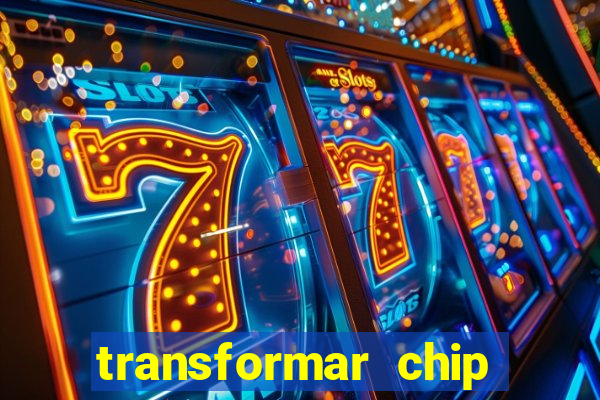 transformar chip tim em esim